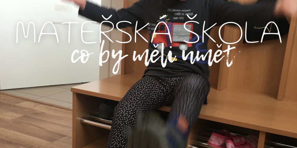 ČEKÁ VÁS NÁSTUP DO MATEŘSKÉ ŠKOLY